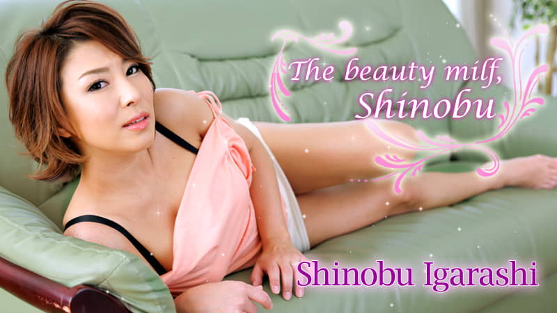 Heyzo 0684 – The beauty milf, Shinobu – Shinobu Igarashi